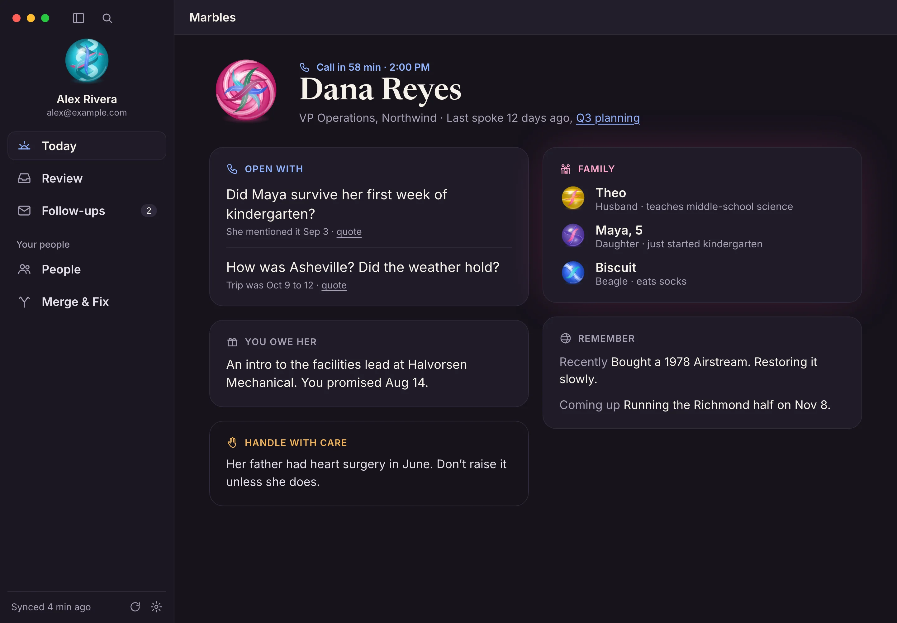 The Marbles brief for a call with Dana Reyes in 58 minutes: questions to open with, her family card, something you owe her, and a note to handle with care.